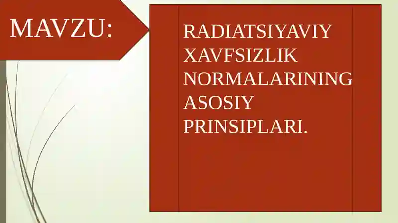 RADIATSIYAVIY XAVFSIZLIK NORMALARINING ASOSIY PRINSIPLARI
