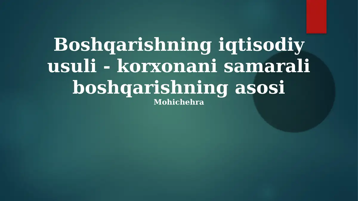 Boshqarishning iqtisodiy usuli - korxonani samarali boshqarishning asosi
