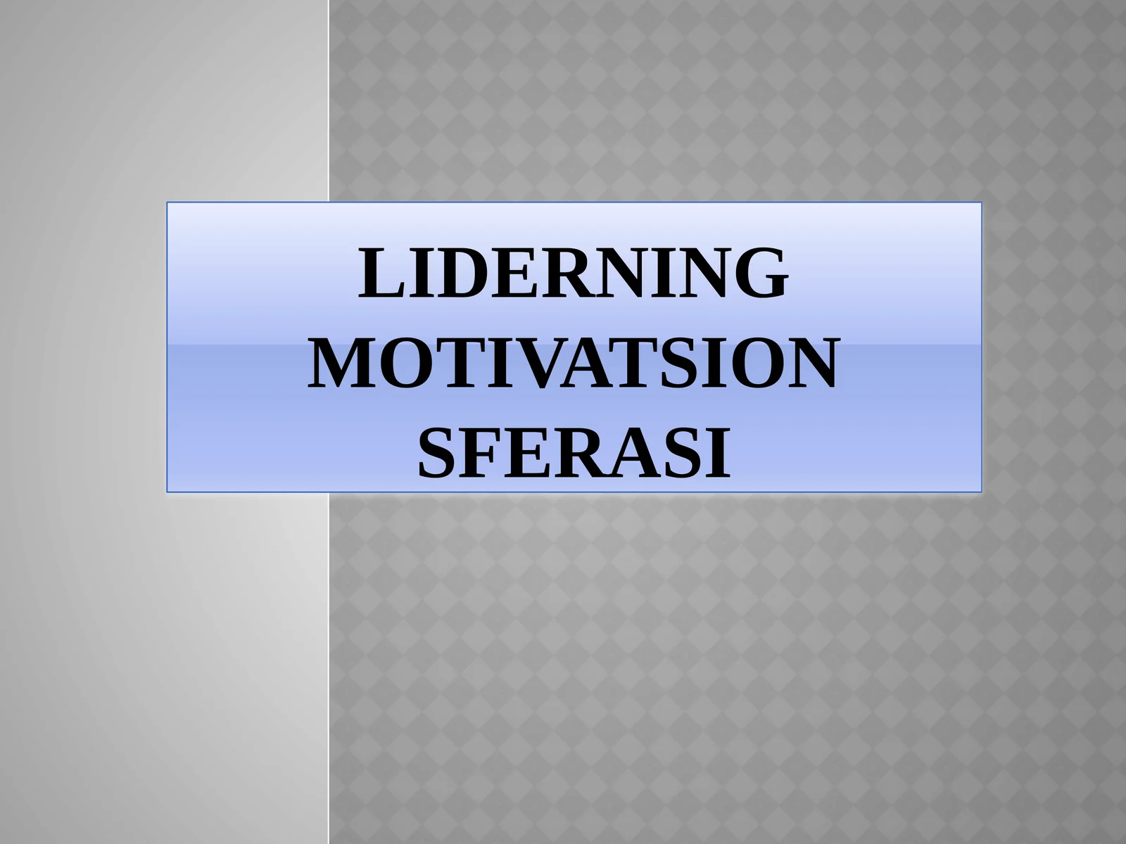 Liderning motivatsiyon ferasi