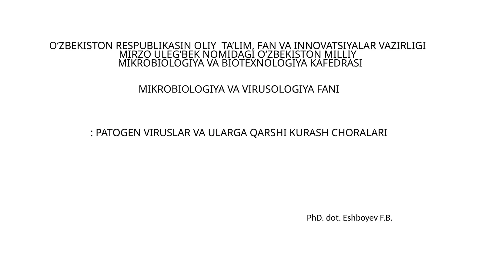 O‘ZBEKISTON MILLIY MIKROBIOLOGIYA VA BIOTEXNOLOGIYA KAFEDRASI
