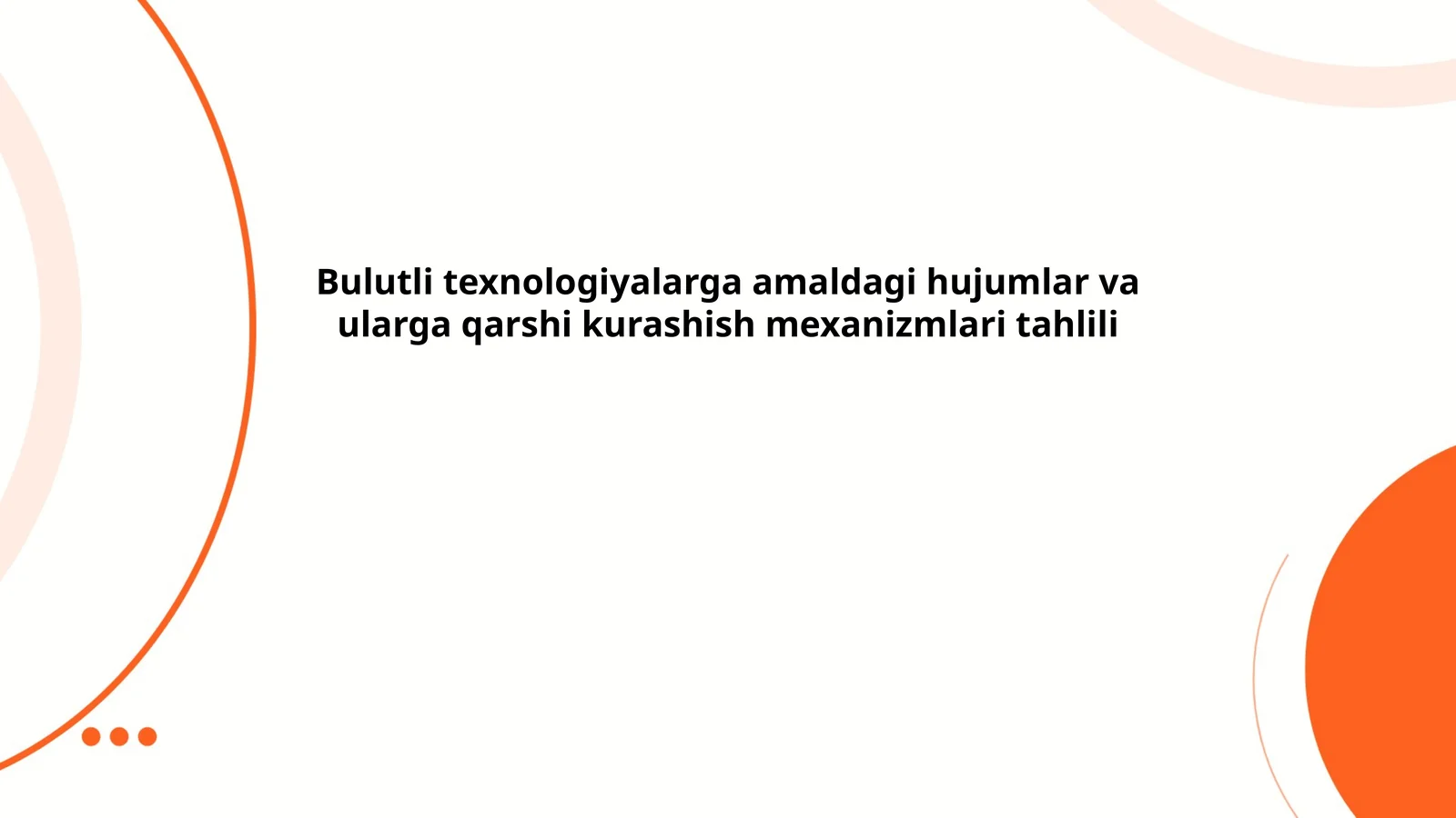 Bulutli texnologiyalarga amaldagi hujumlar va ularga qarshi kurashish mexanizmlari tahlili