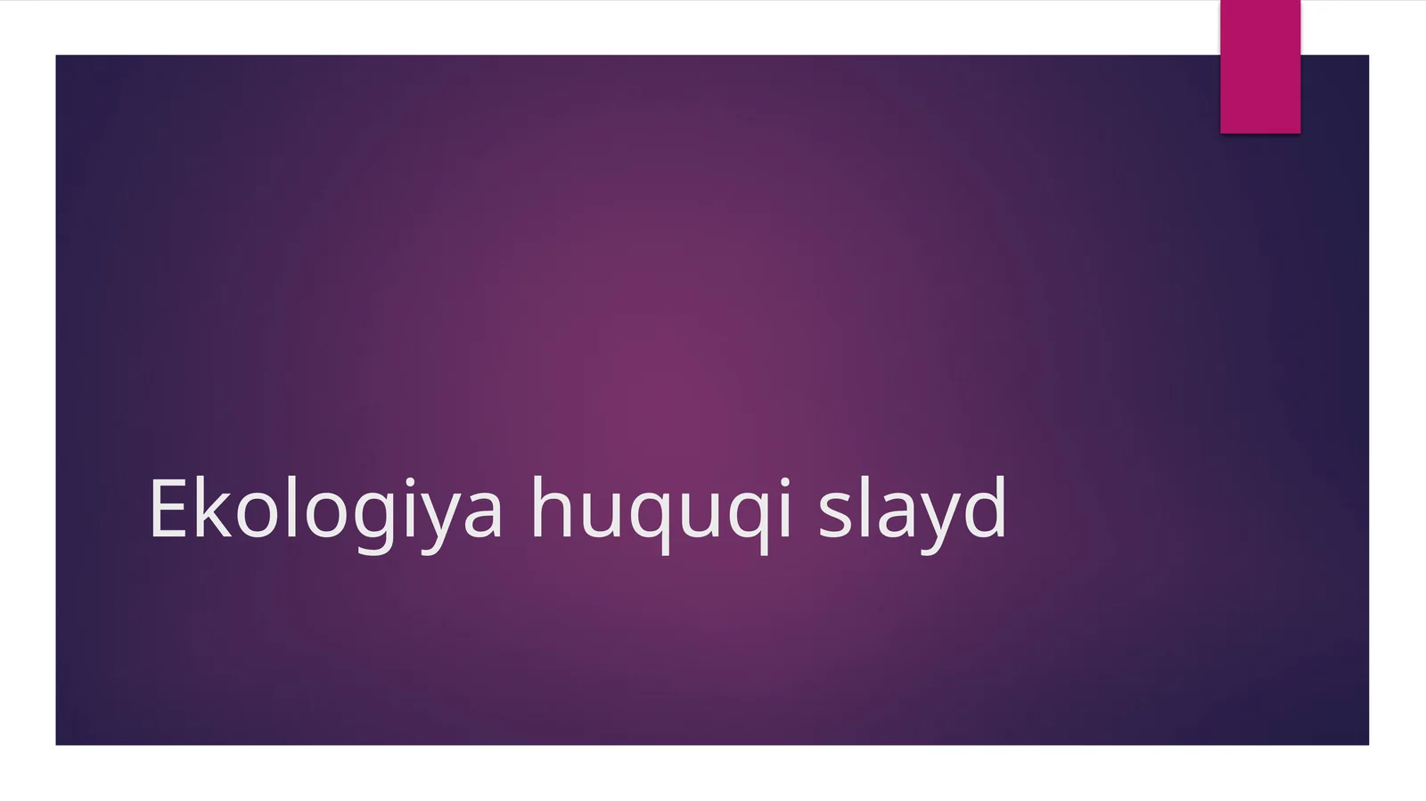 Ekologiya huquqi slayd