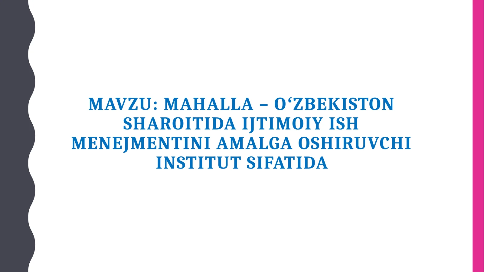 Mahalla - Oʻzbekiston shoʻroiti da ijtimoiyish manejmentini amalga oshiruvchi institut sifatida