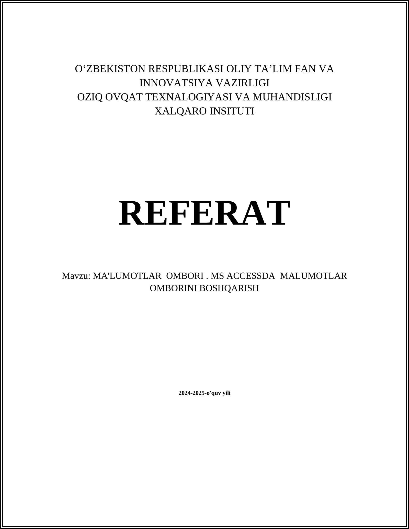 MA'LUMOTLAR OMBORI. MS ACCESSDA MALUMOTLAR OMBORINI BOSHQARISH