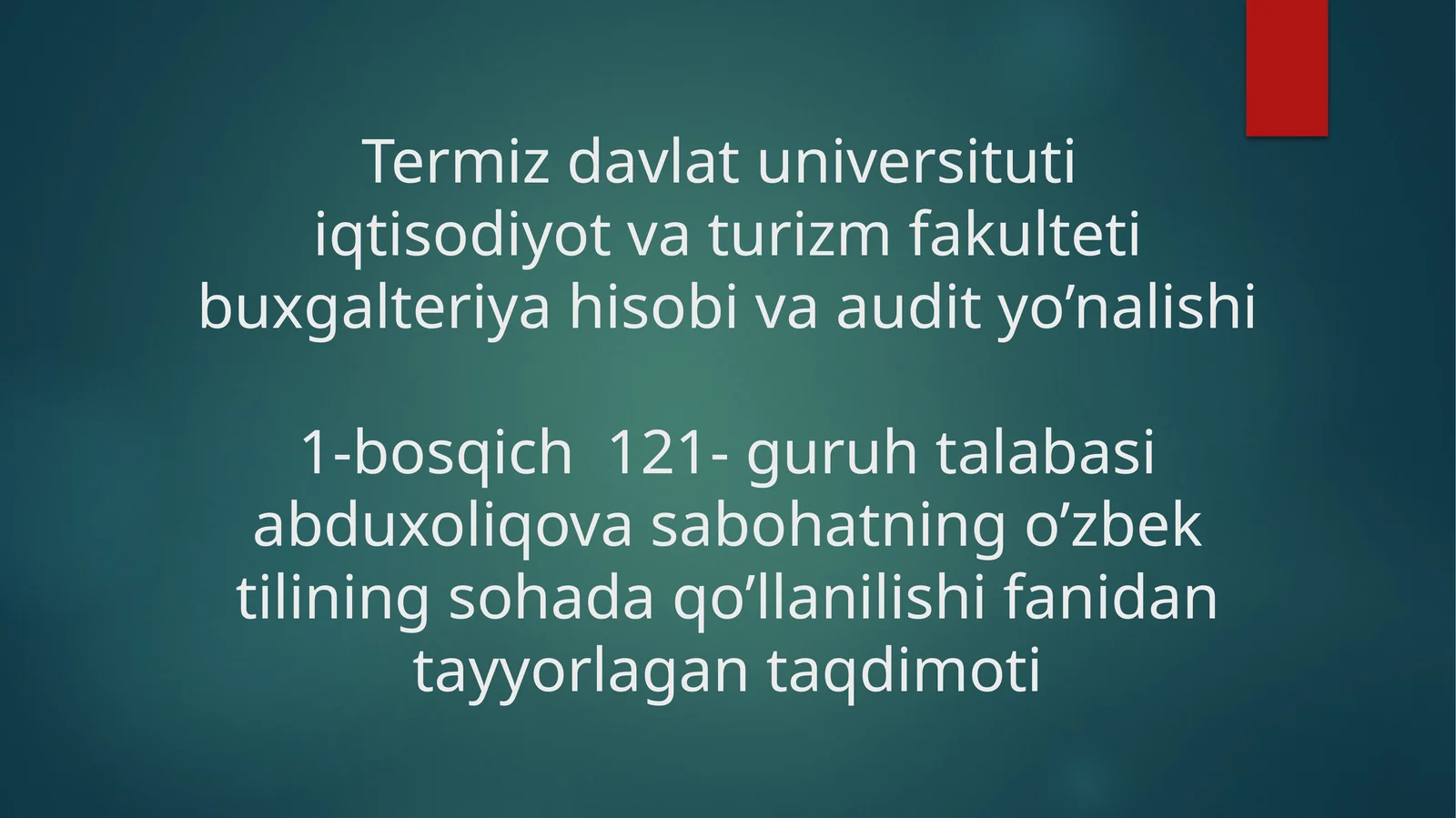 Termiz Davlat Universiteti Iqtisodiyot Va Turizm Fakulteti Buxgalteriya Hisobiva Audit Yo’nalishi