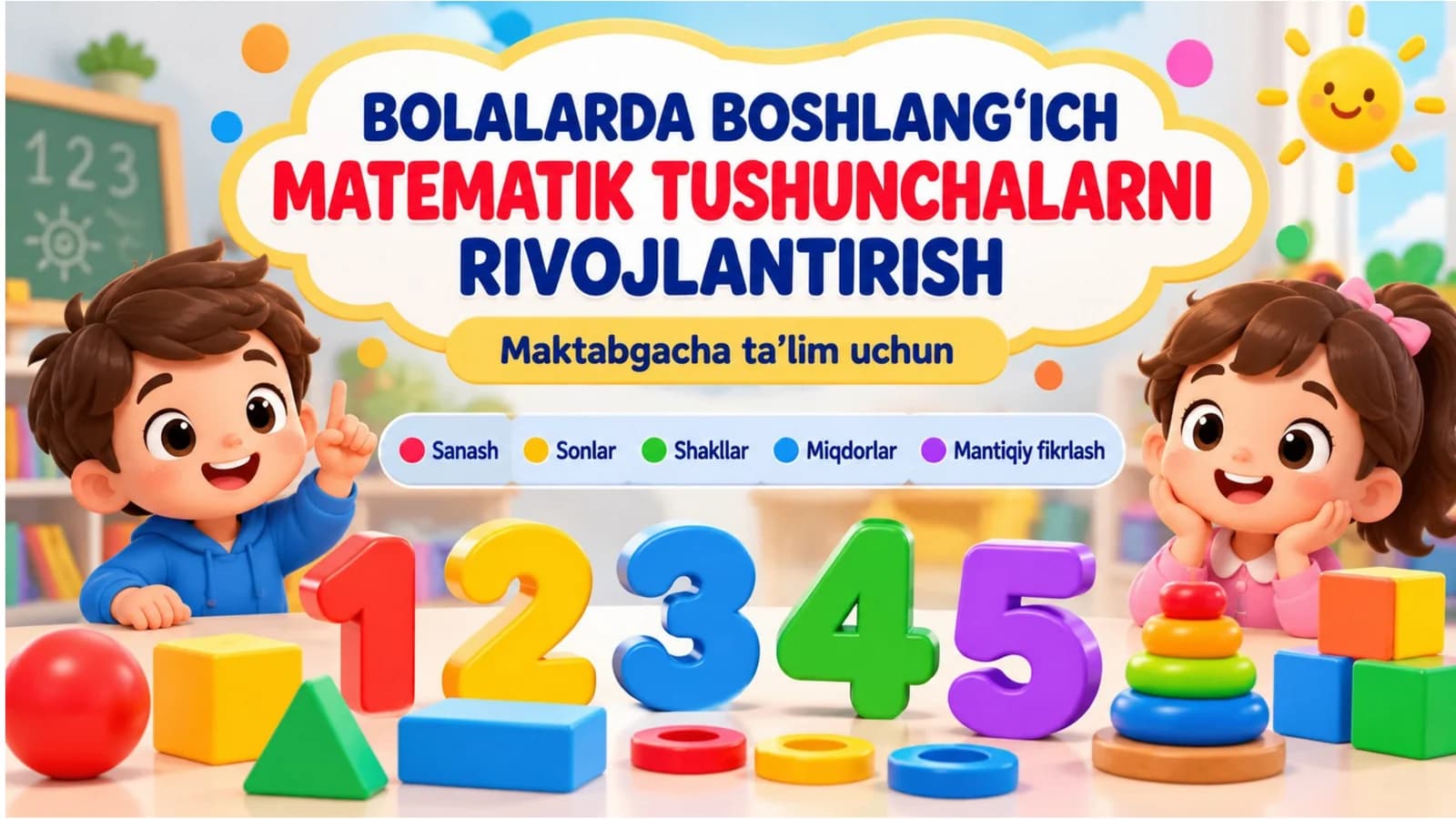 Bolalarda boshlang‘ich matematik tushunchalarni rivojlantirish