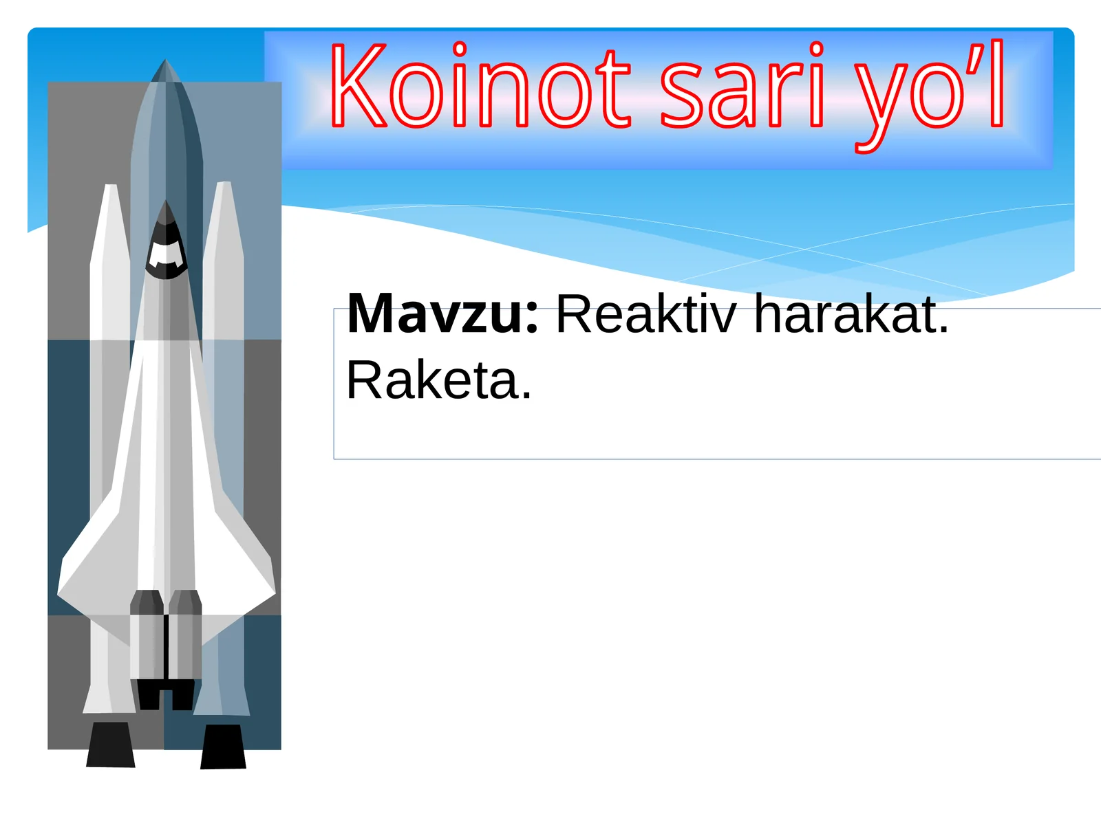 Reaktiv harakat.  Raketa.