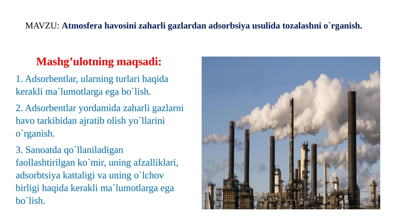 Atmosfera  havosini  zaharli  gazlardan  adsorbsiya  usulida  tozalashni  o`rganish