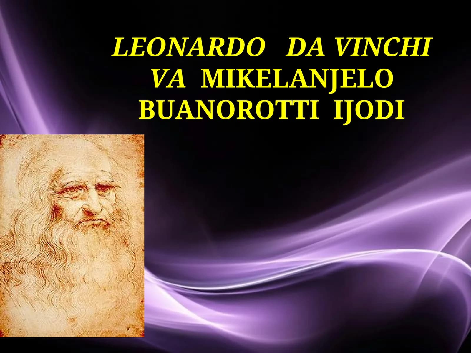 LEONARDO DA VINCHI taqdimot