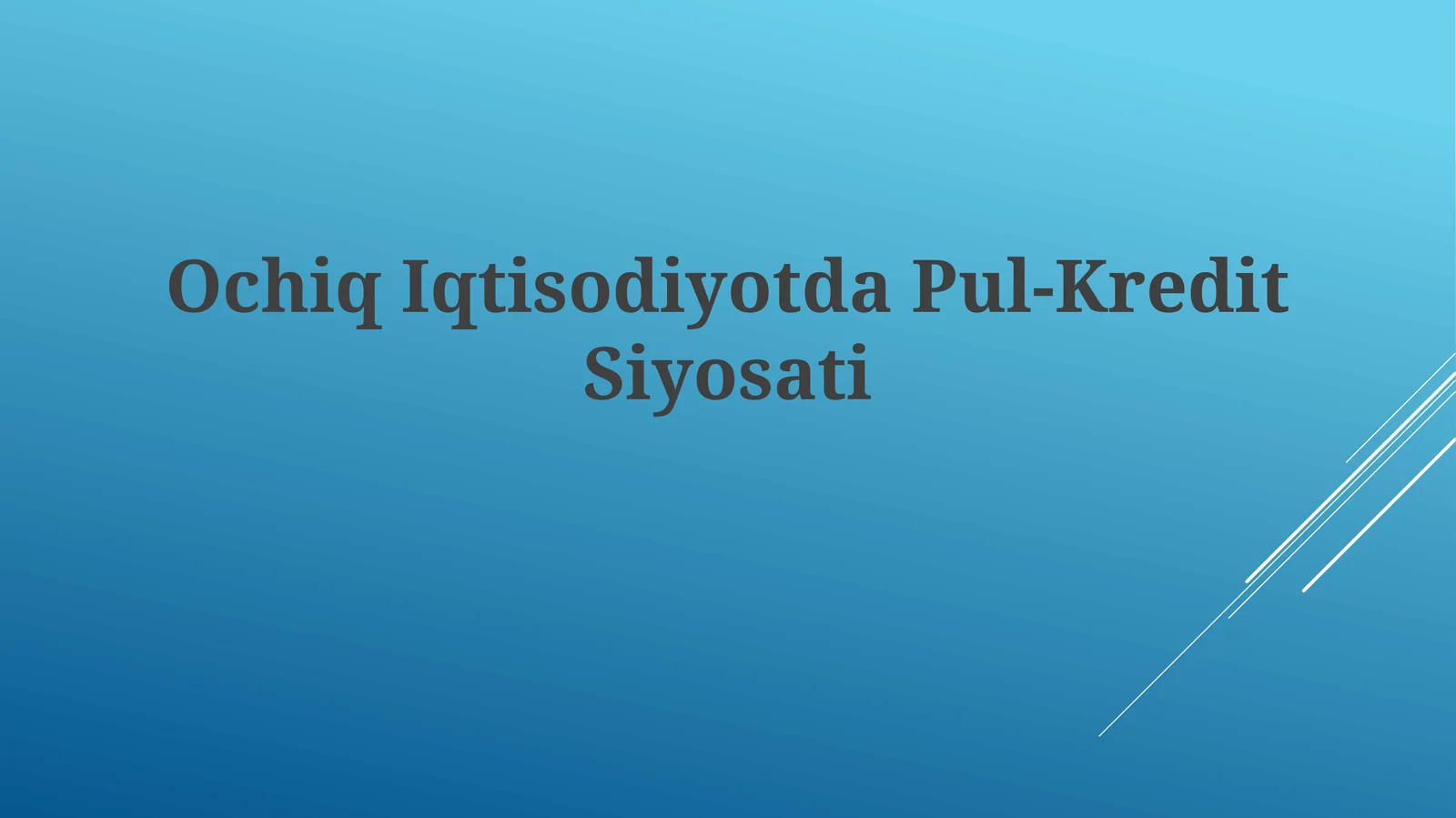 Ochiq Iqtisodiyyotda Pul-Kredit Siyosati