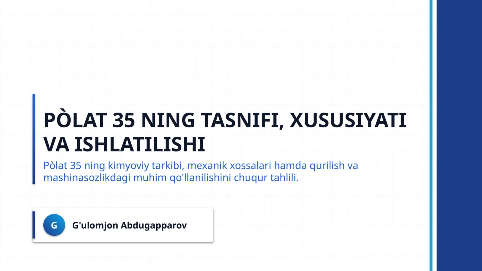 Pòlat 35 ning tasnifi, xususiyati va ishlatilishi