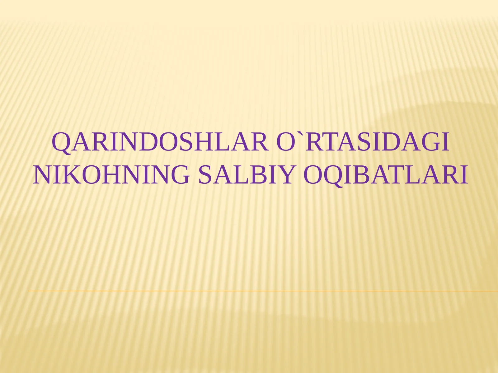 Qarindoshlaro`rtasidaginikohningsalbiyoqibatlari