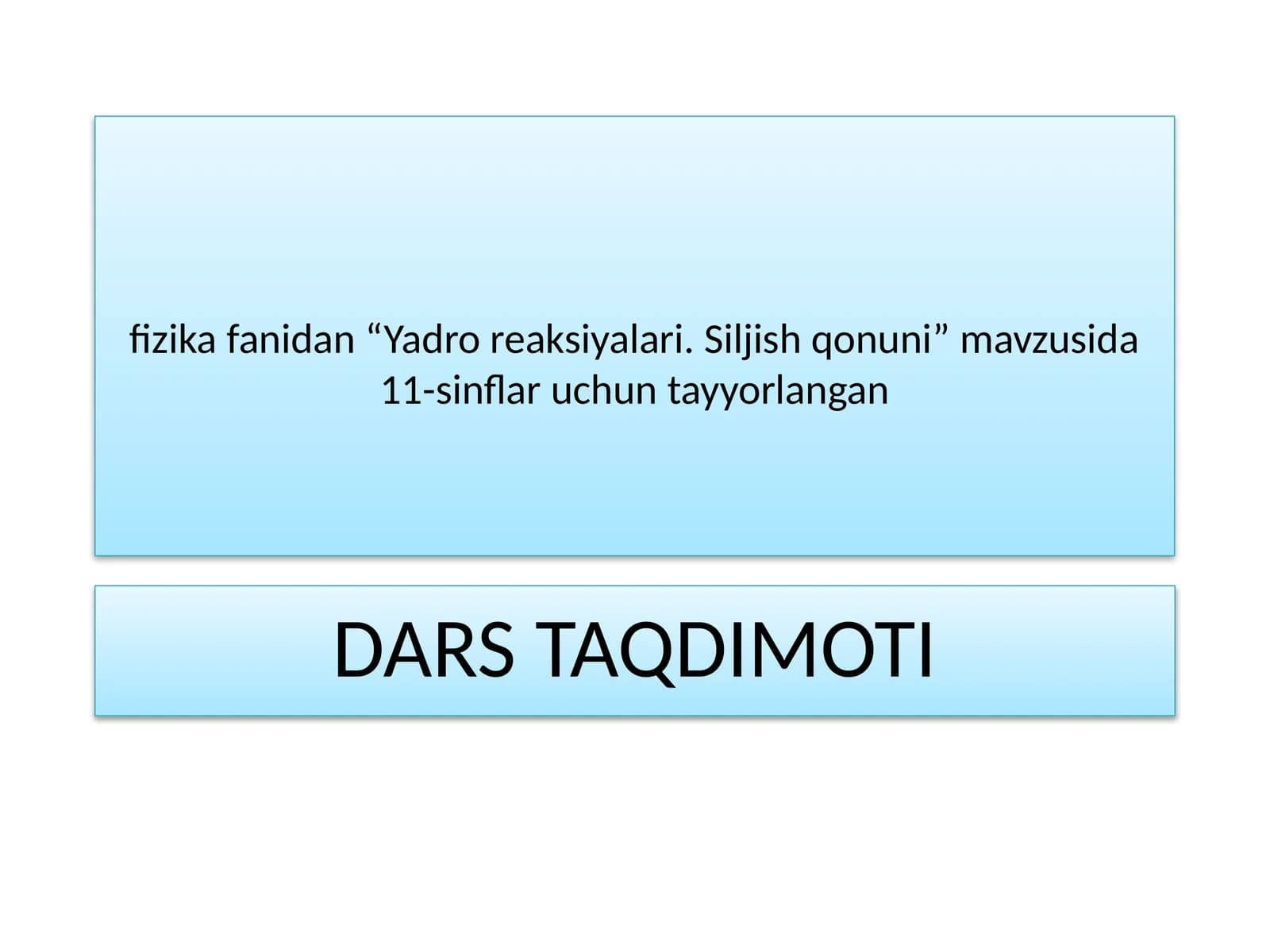 “Yadro reaksiyalari. Siljish qonuni” mavzusida 11-sinflar uchun tayyorlangan dars taqdimoti.