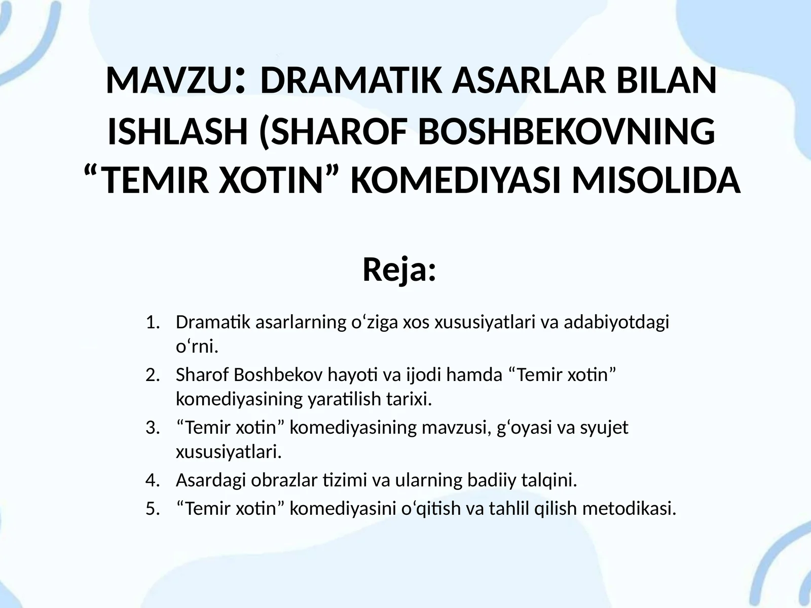 DRAMATIK ASARLAR BILAN ISHLASH (SHAROF BOSHBEKOVNING “TEMIR XOTIN” KOMEDIYASI MISOLIDA