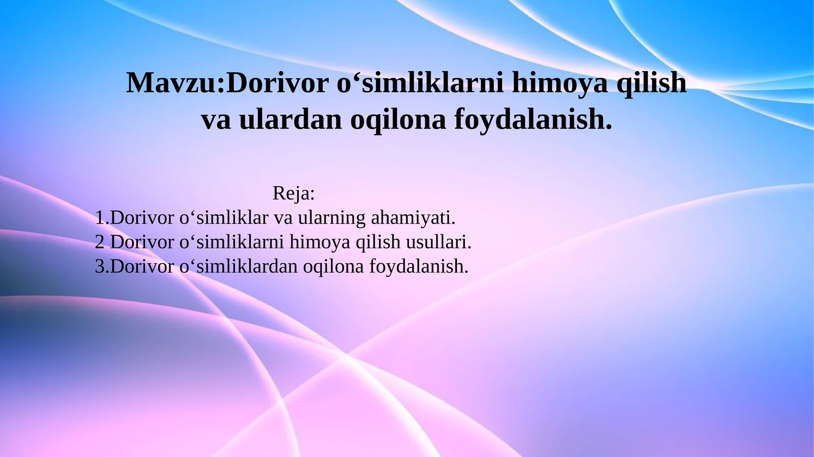 Dorivor o‘simliklarni himoya qilish va ulardan oqilona foydalanish