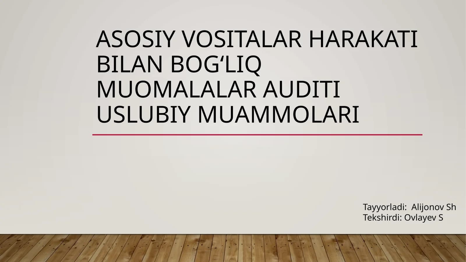 Asosiy vositalar harakati bilan bog‘liq muomalalar auditi