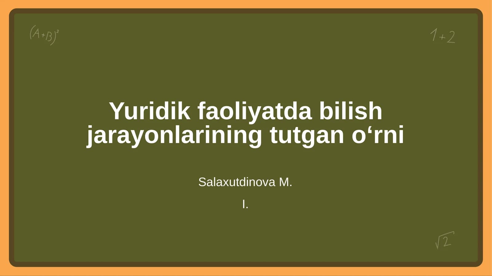 Yuridik faoliyatda bilish jarayonlarining tutgan oʻrni