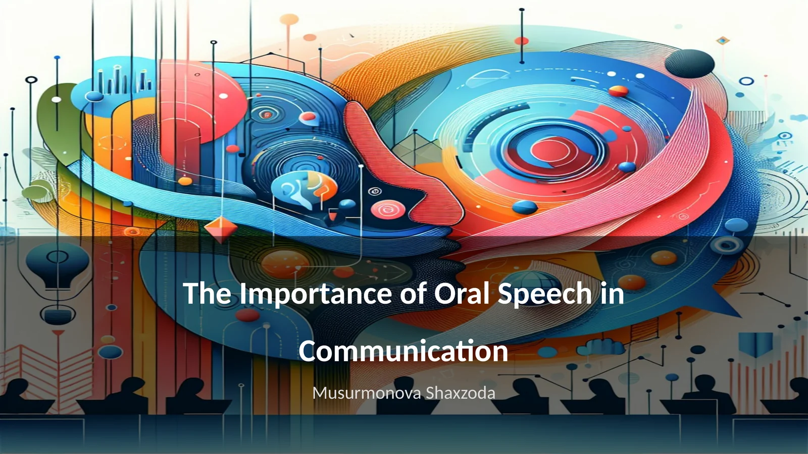 The Importance of Oral Speech in Communication