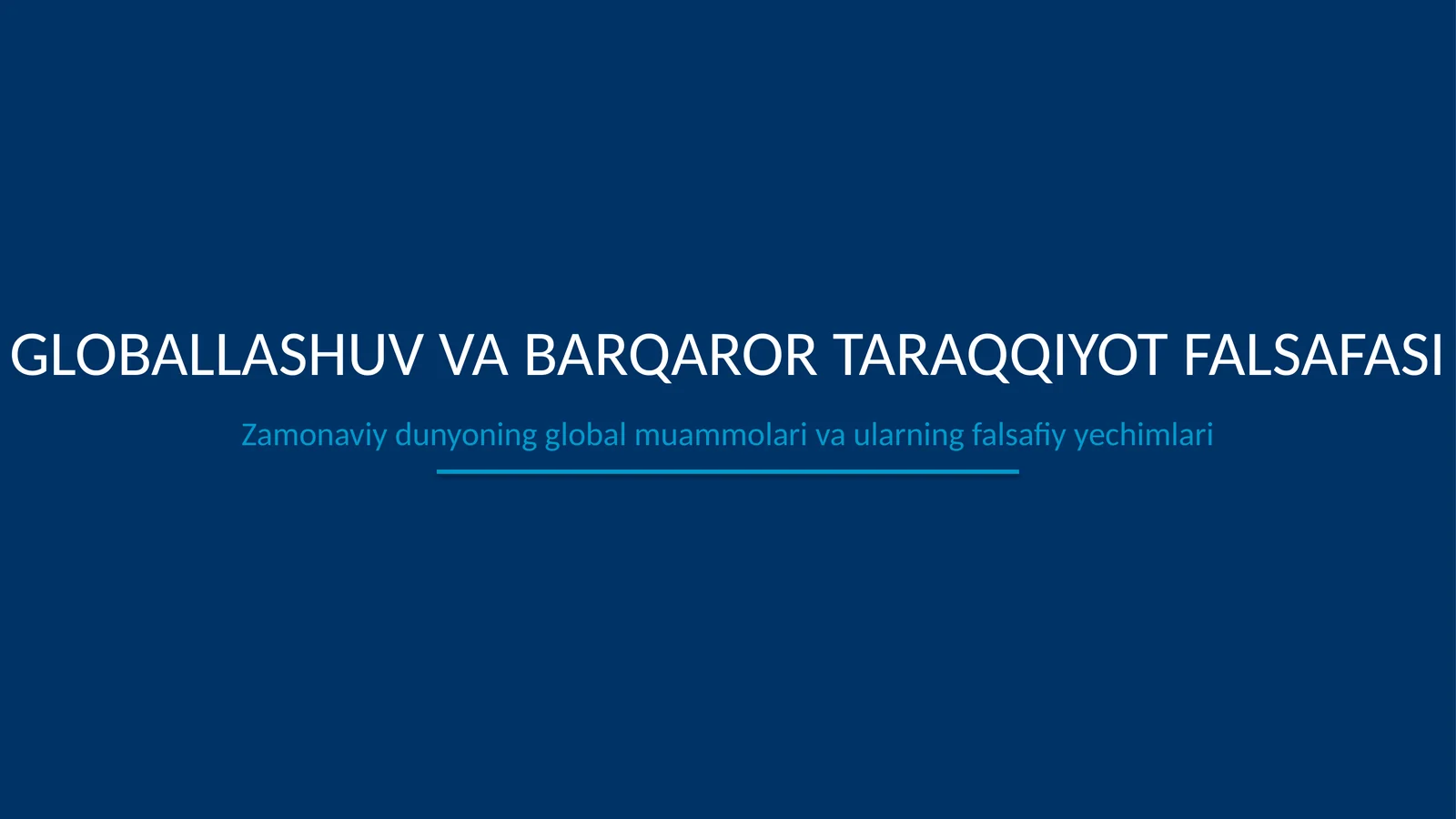 Globallashuv va barqaror taraqqiyot falsafasi