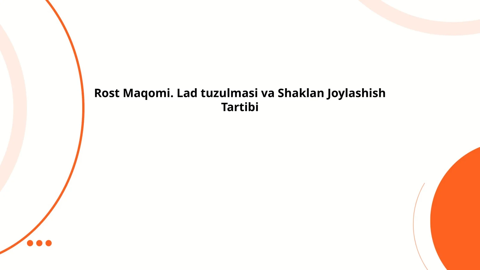 Rost Maqomi: Lad tuzulmasi va Shaklan Joylashish Tartibi