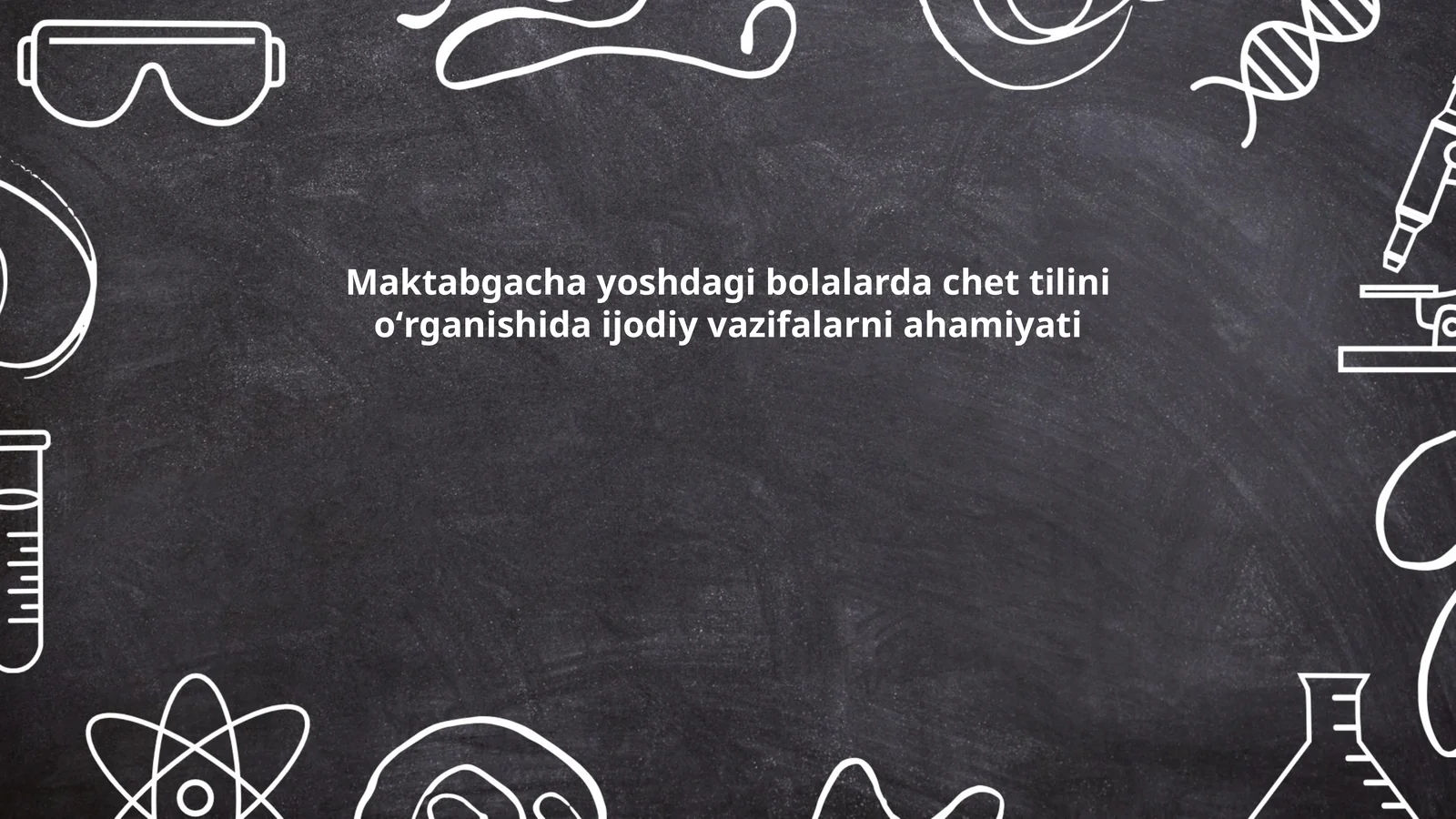 Maktabgacha yoshdagi bolalarda chet tilini oʻrganishida ijodiy vazifalarni ahamiyati