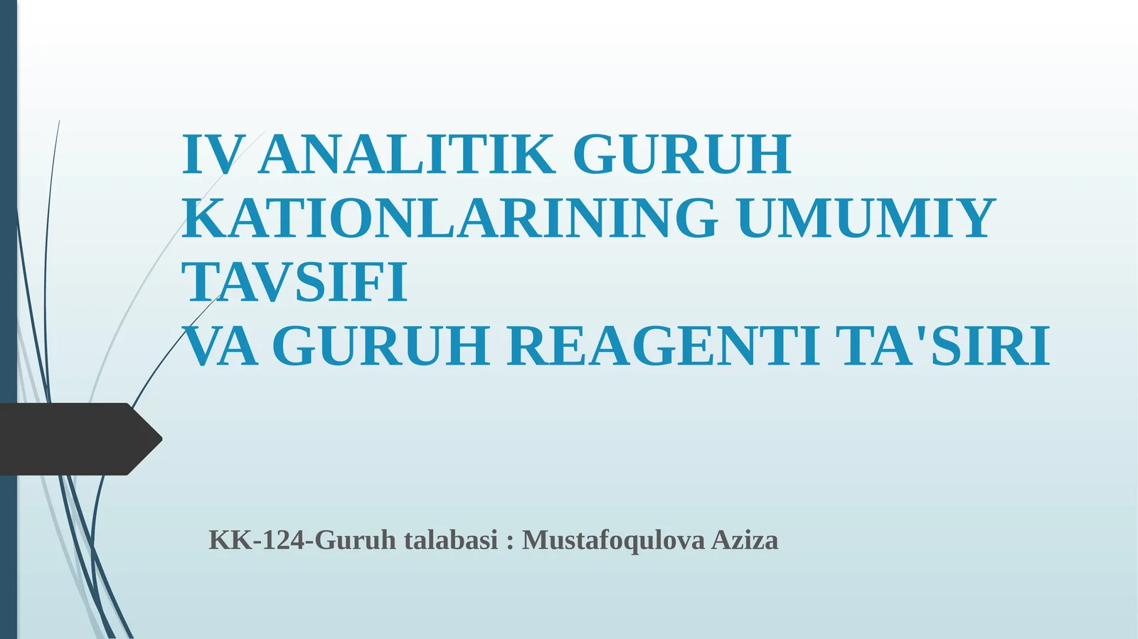 IV ANALITIK GURUH KATIONLARINING UMUMIY TAVSIFI