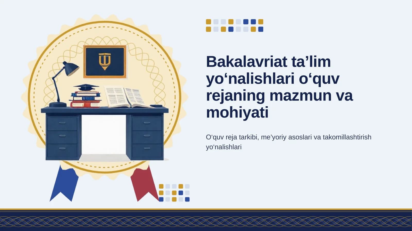 Bakalavriat taʼlim yoʻnalishlari oʻquv rejaning mazmun va mohiyati