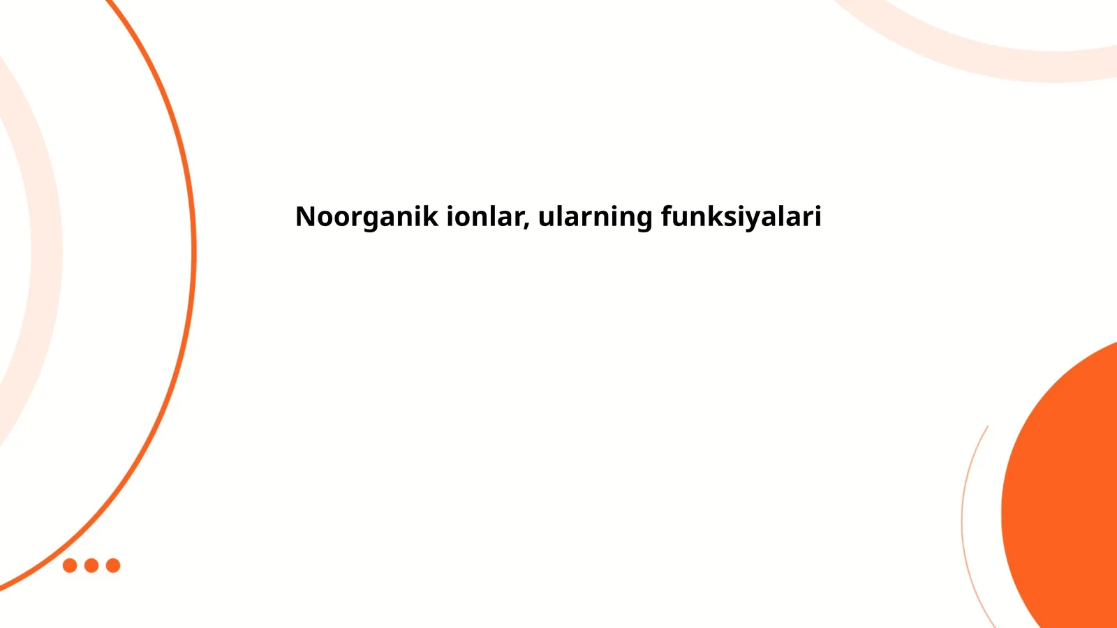 Noorganik ionlar, ularning funksiyalari