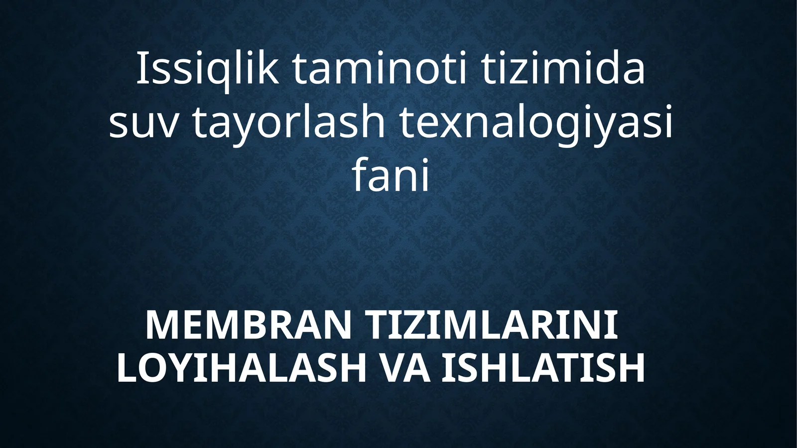 Membran tizimlarini loyihalash va ishlatish