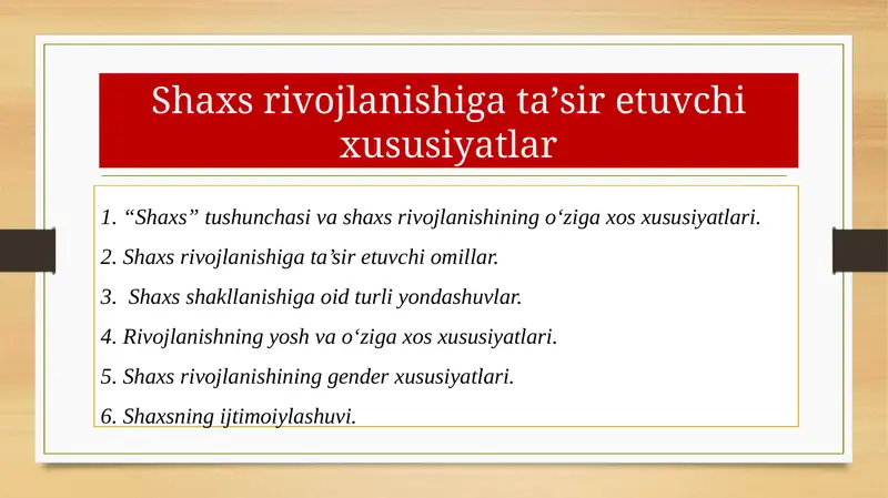 Shaxs rivojlanishiga ta’sir etuvchixususiyatlar