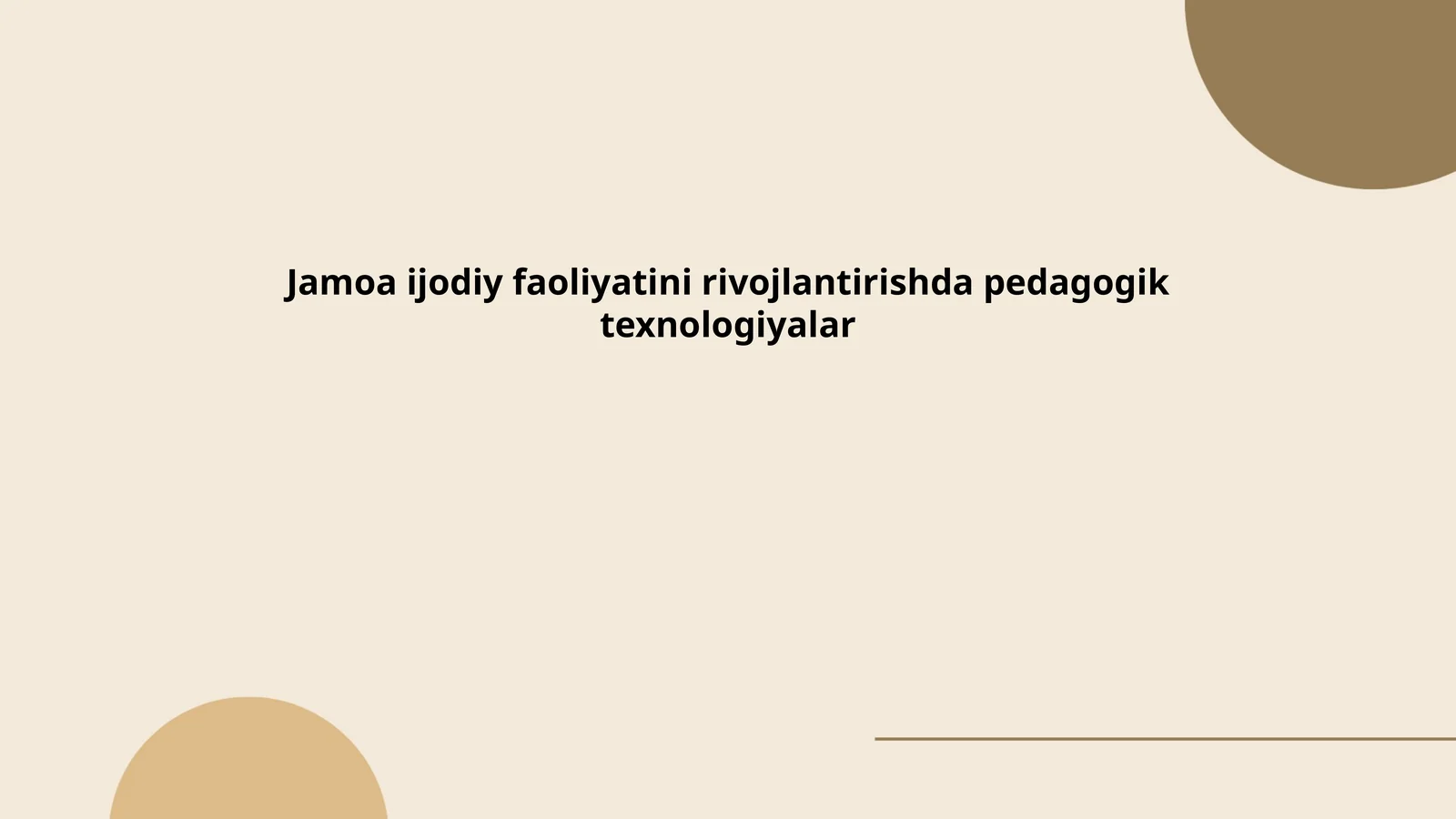 Jamoa ijodiy faoliyatini rivojlantirishda pedagogik texnologiyalar