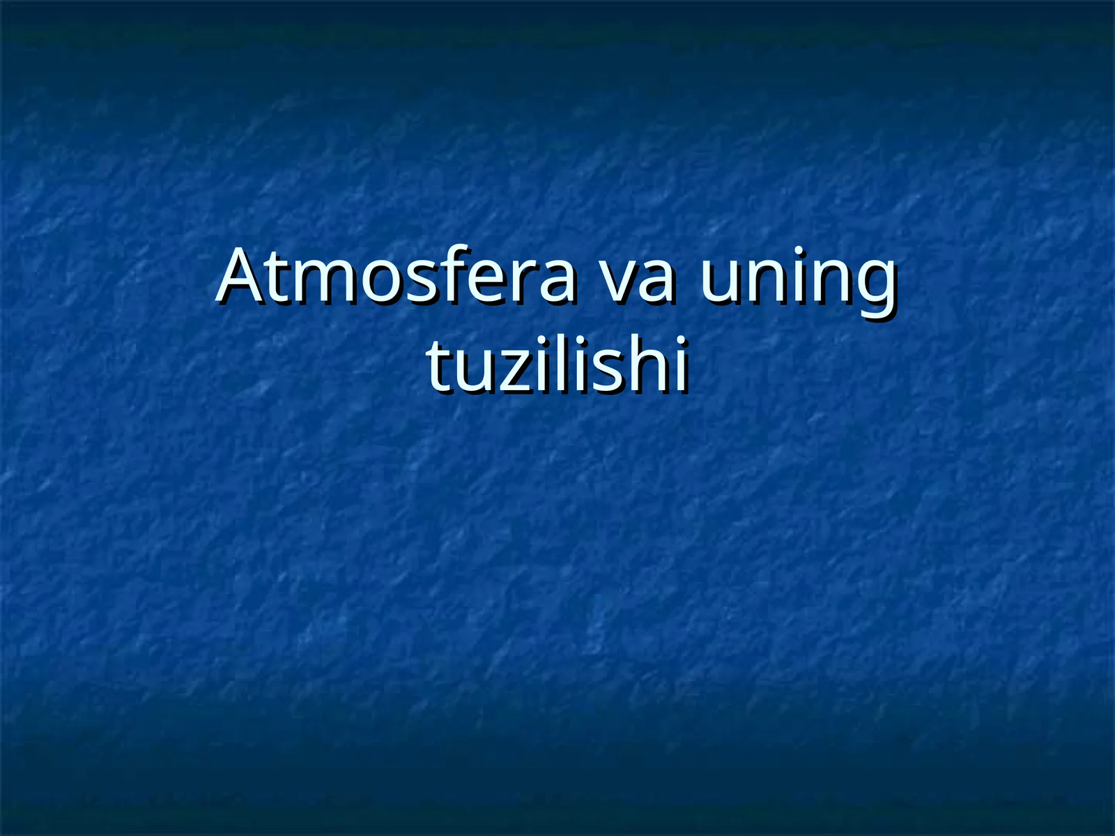 Atmosfera va uning tuzilishi