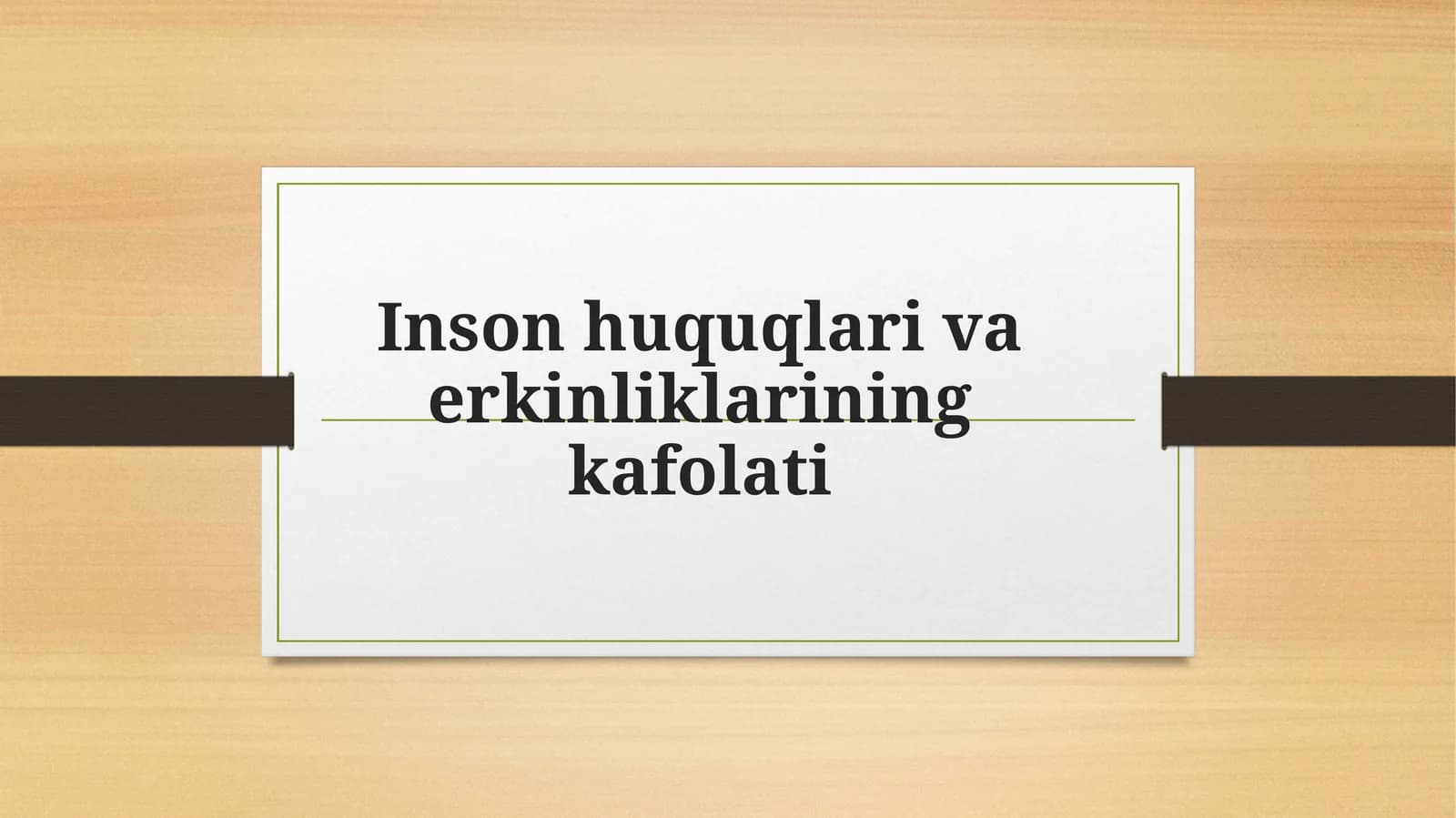 Insonhuquqlarivaerkinliklariningkafolati