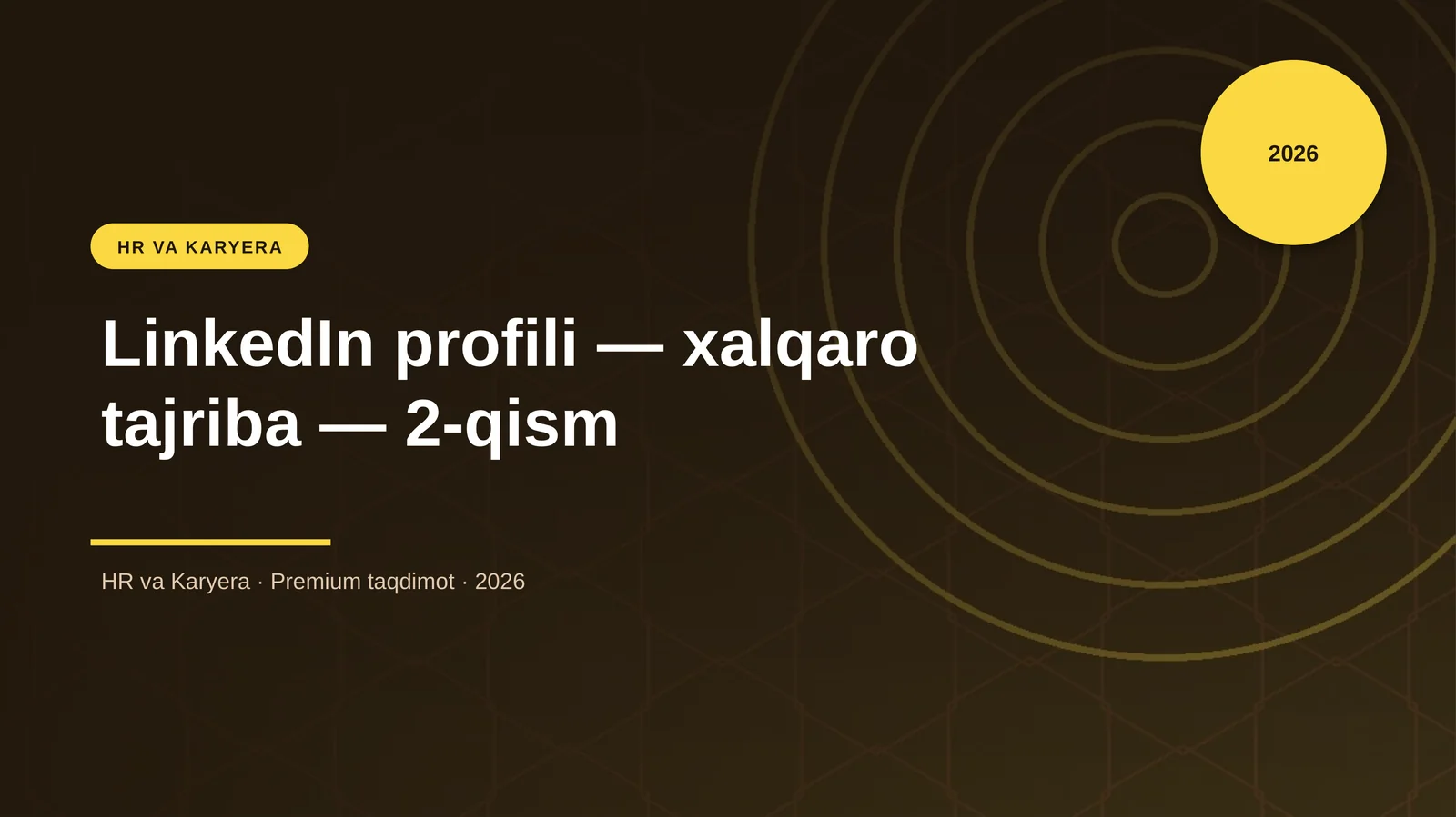 LinkedIn profili — xalqaro tajriba — 2-qism