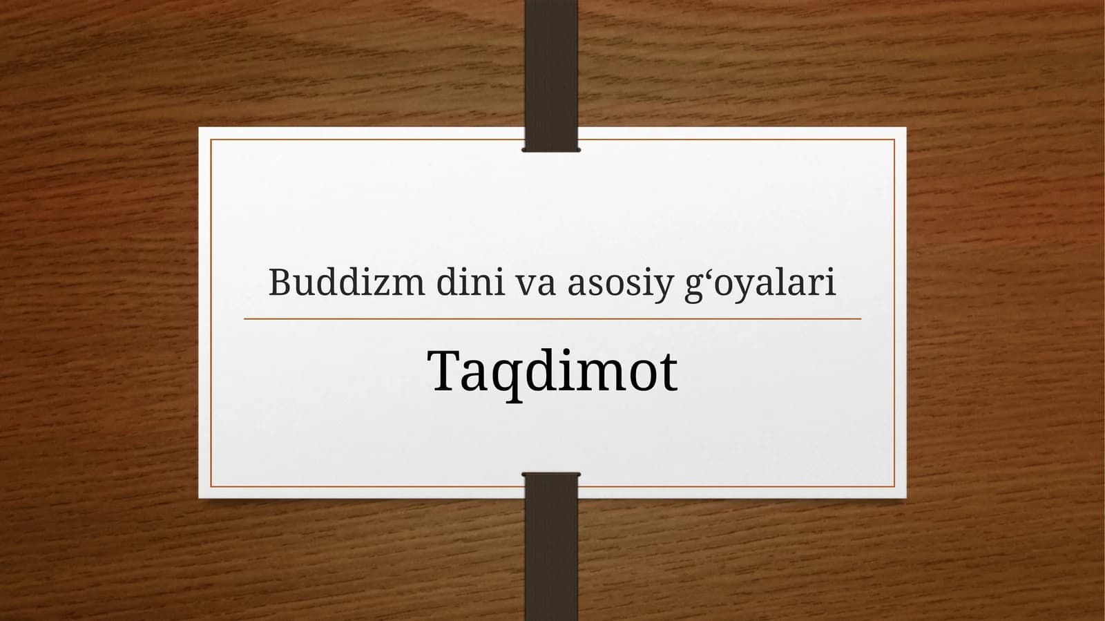 Buddizm dini va asosiy g‘oyalari