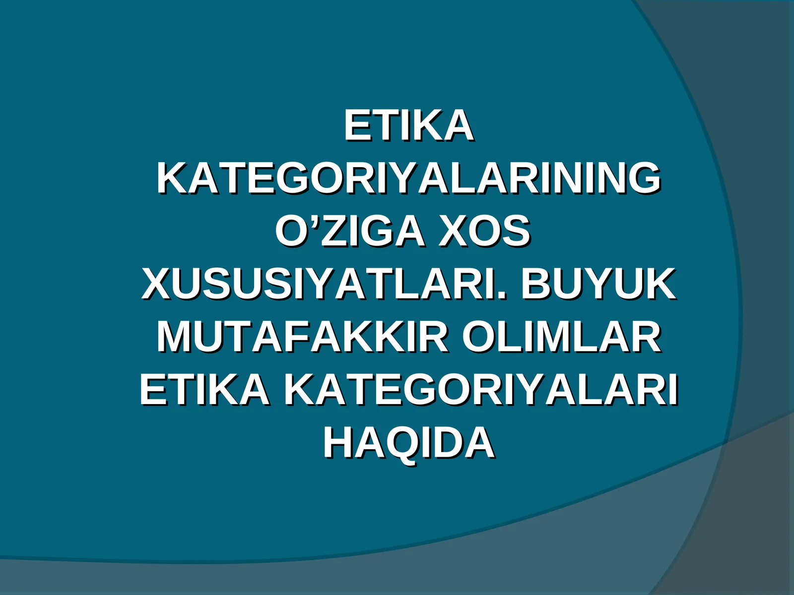 Etika Kategoriyalarining O’ziga Xos Xususiyatlari