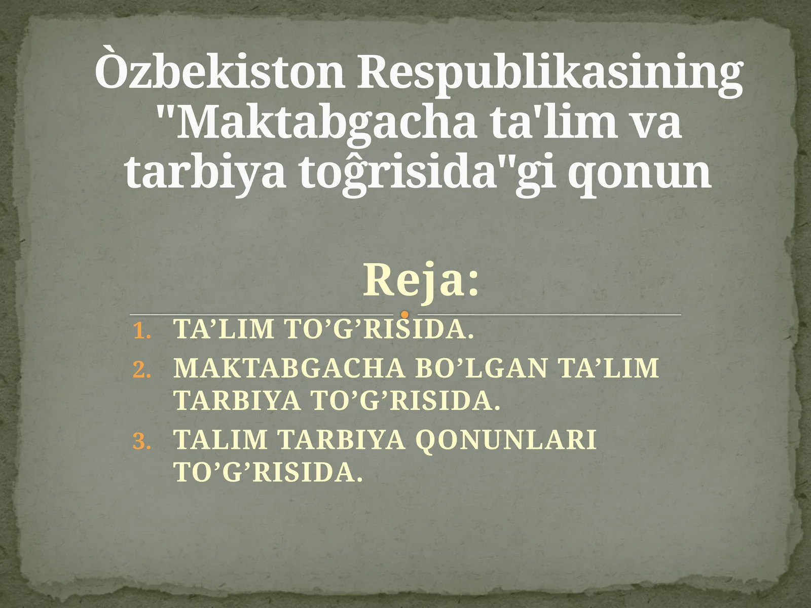 Òzbekiston Respublikasining "Maktabgacha ta'lim va tarbiya toĝrisida"gi qonun