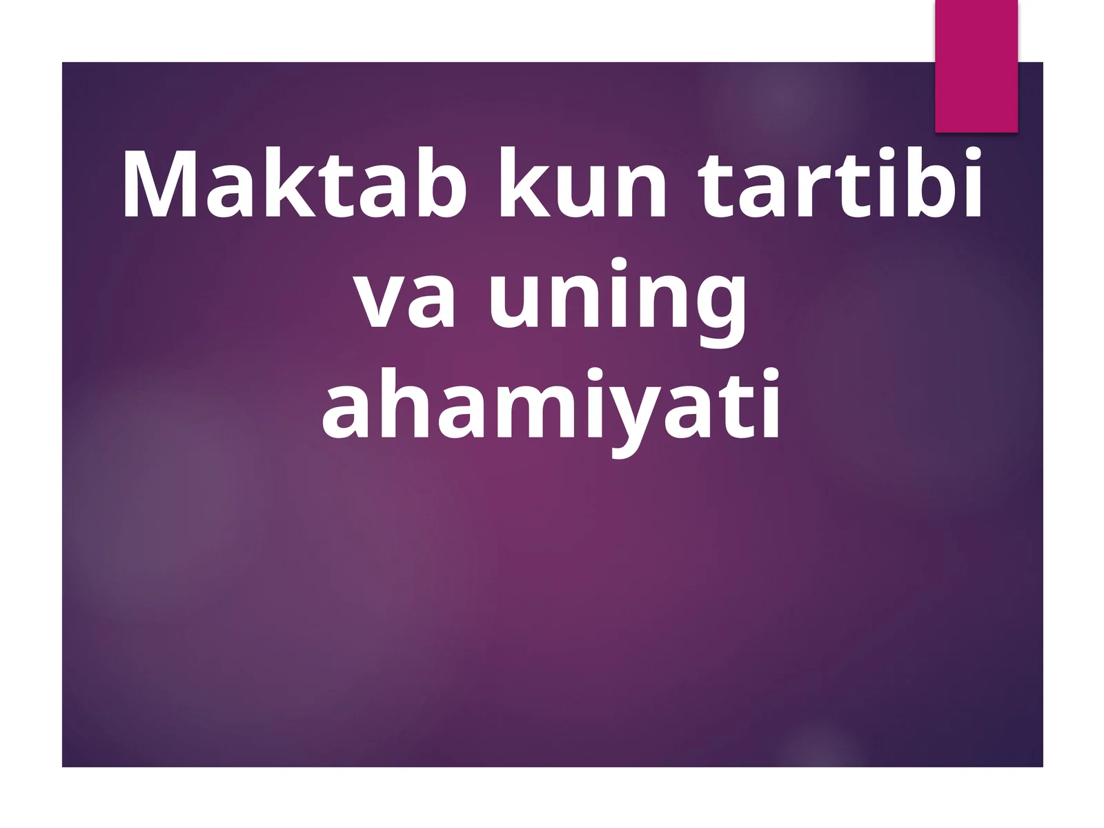 Maktab kun tartibi va uning ahamiyati