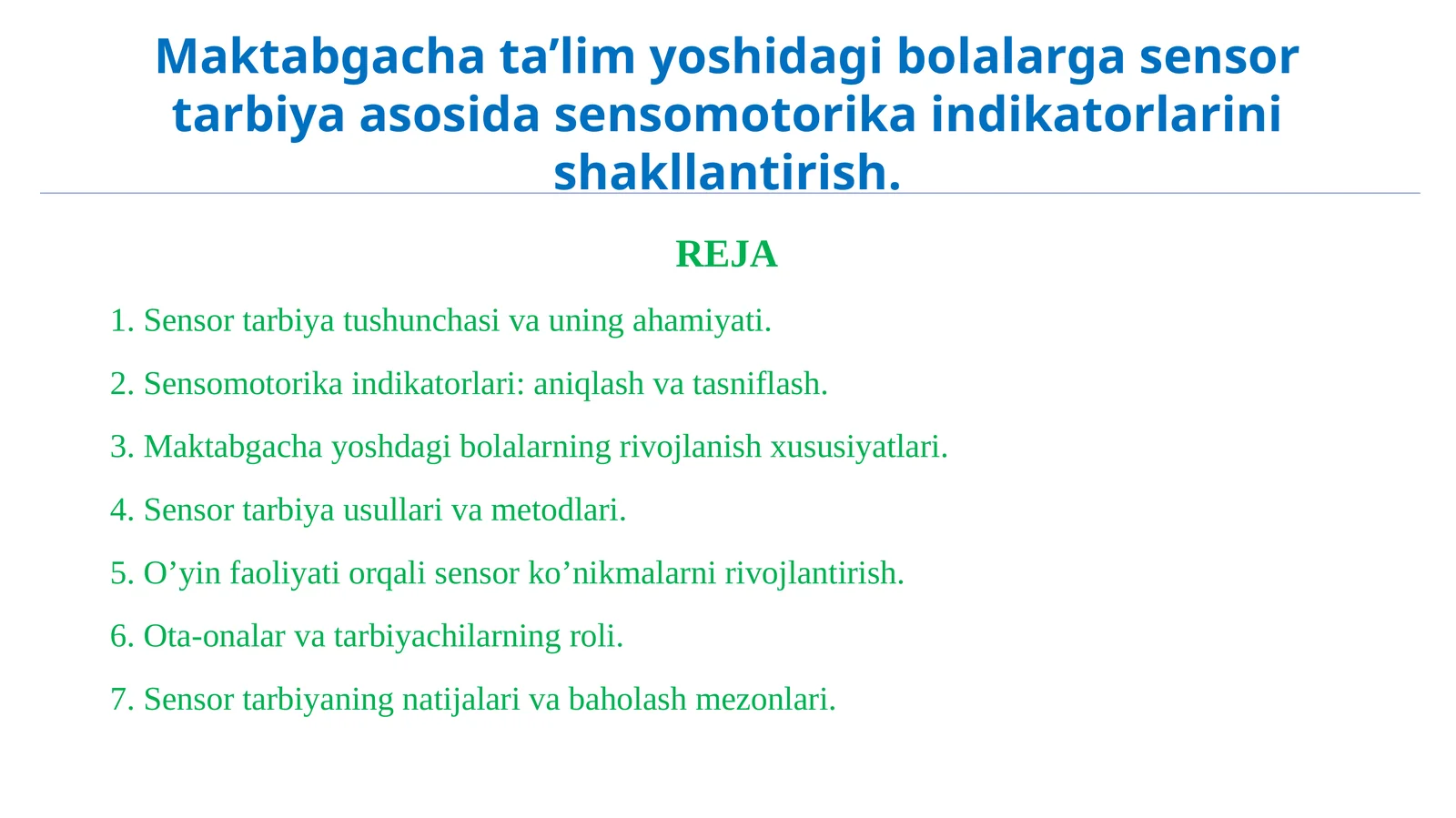 Maktabgacha ta’lim yoshidagi bolalarga sensor tarbiya asosida sensomotorika indikatorlarini shakllantirish.