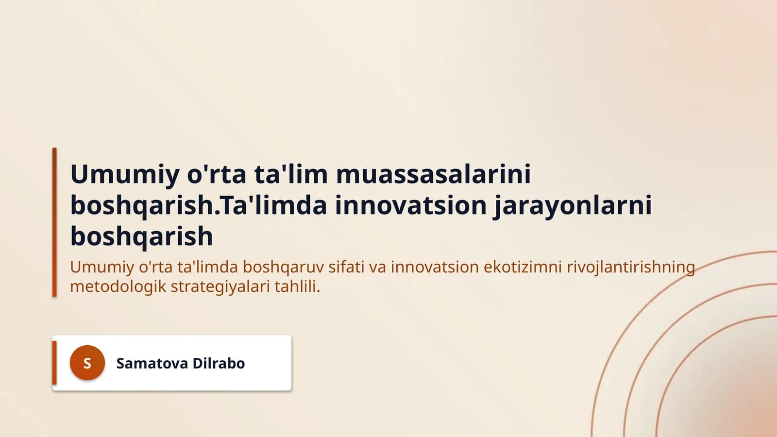 Umumiy o'rta ta'lim muassasalarini boshqarish.Ta'limda innovatsion jarayonlarni boshqarish