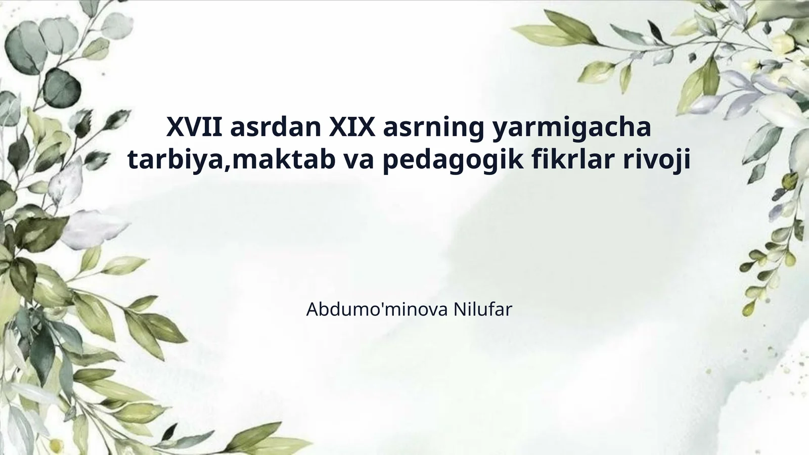 XVII asrdan XIX asrning yarmigacha tarbiya,maktab va pedagogik fikrlar rivoji