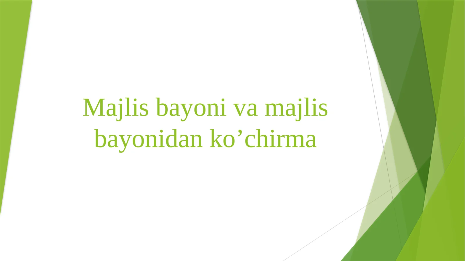 Majlis bayoni va majlis bayonidan ko’chirma