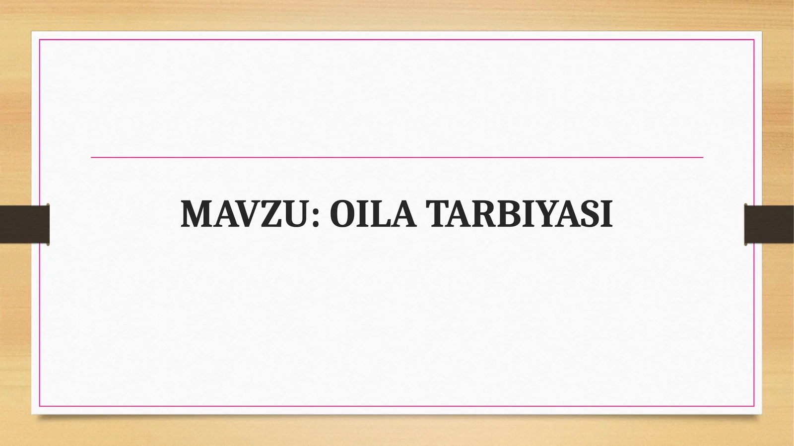 OILA TARBIYASI