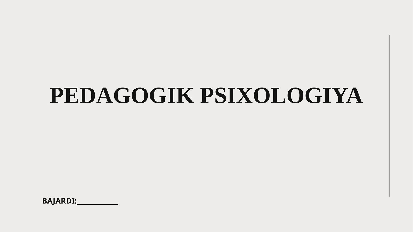 PEDAGOGIK PSIXOLOGIYA