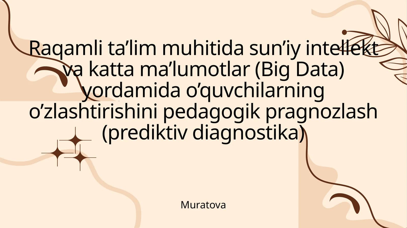 Raqamli ta’lim muhitida sun’iy intellekt va katta ma’lumotlar (Big Data) yordamida o’quvchilarning o’zlashtirishini pedagogik pragnozlash (prediktiv diagnostika)