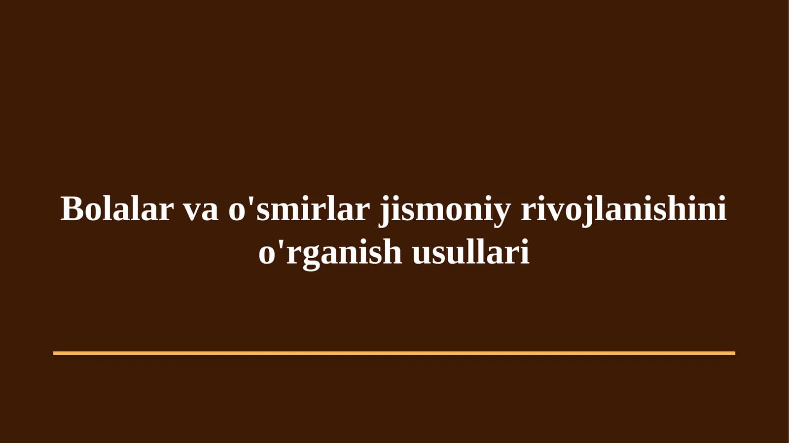 Bolalar va o'smirlar jismoniy rivojlanishini o'rganish usullari