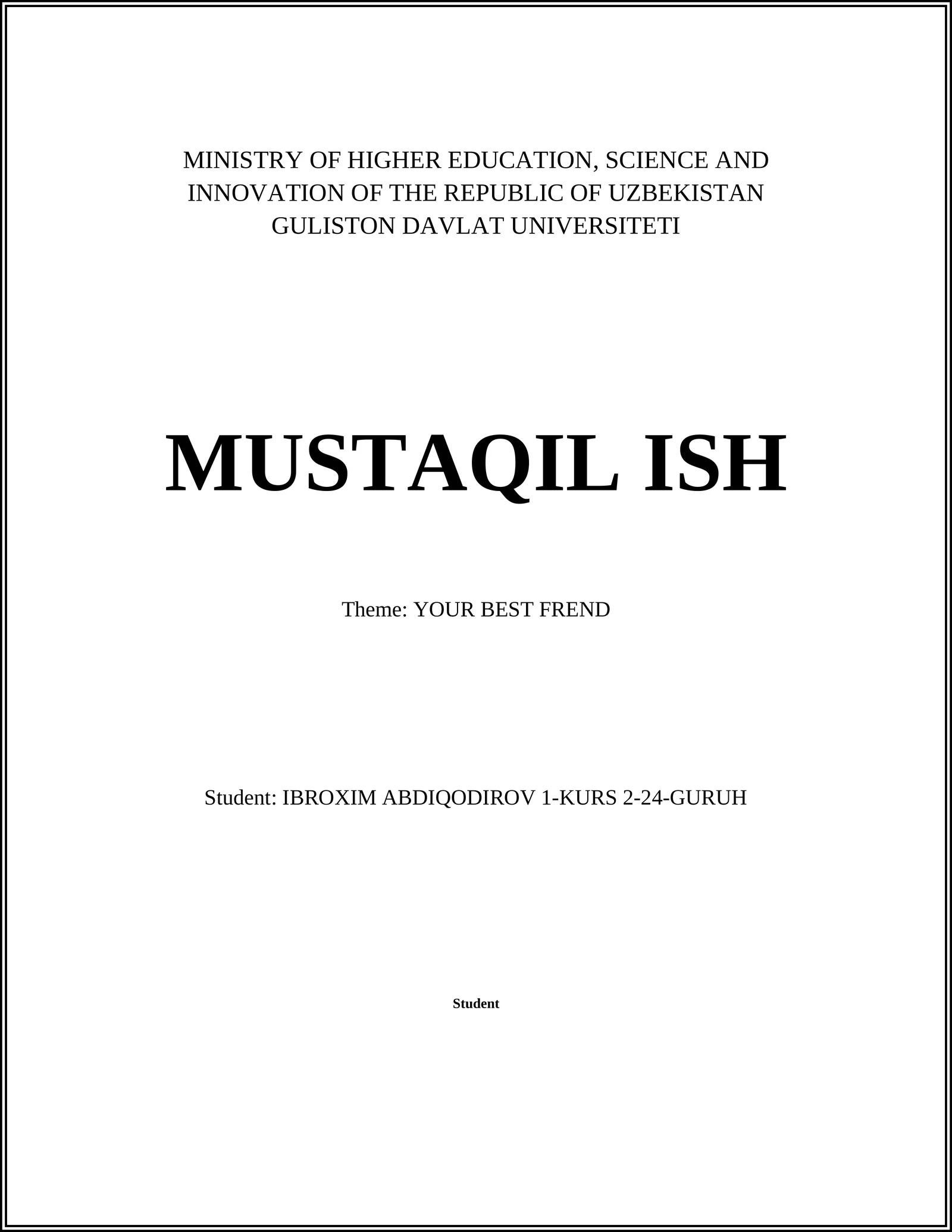 MUSTAQIL ISH- Theme: YOUR BEST FREND