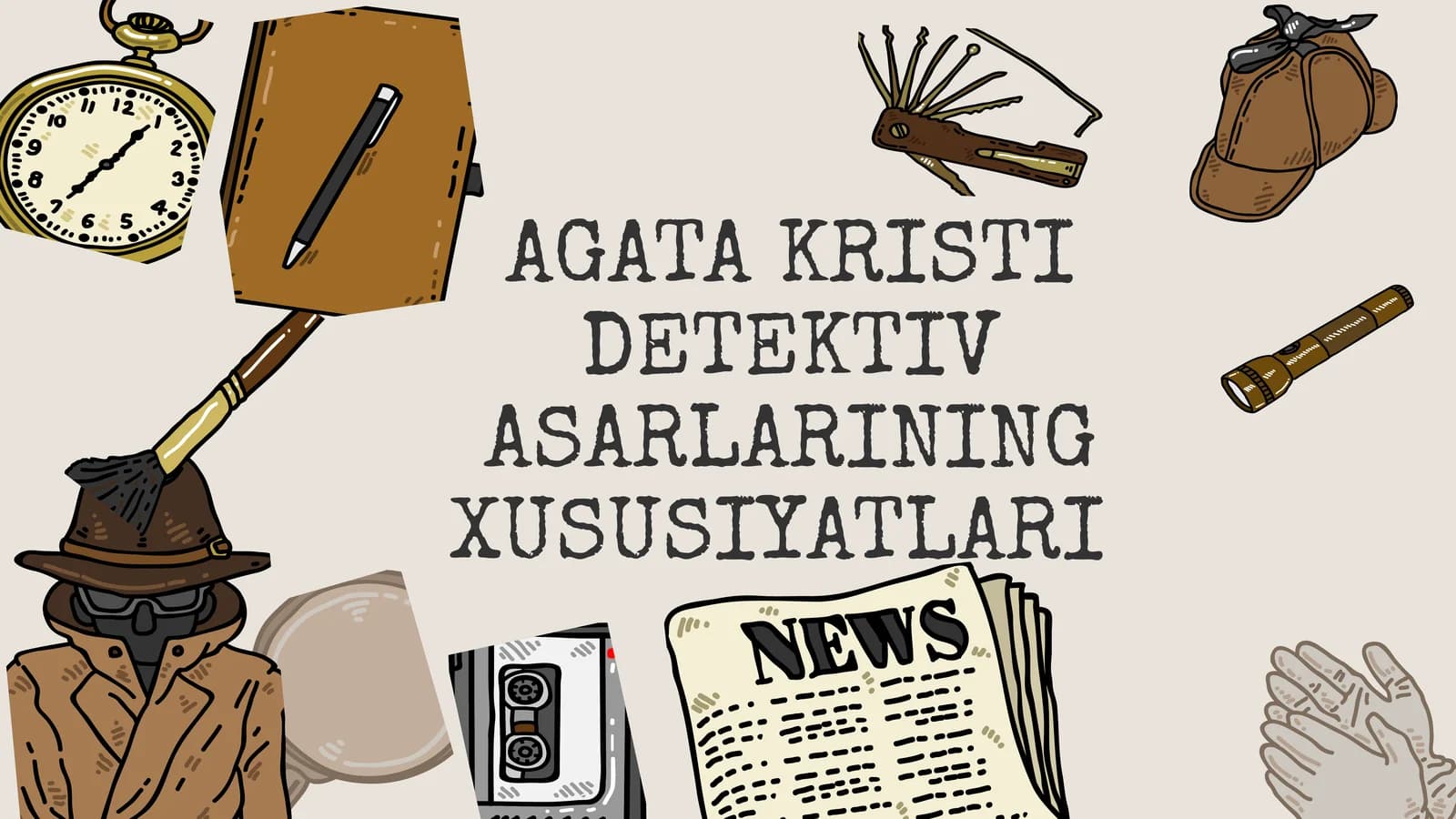 AGATA KRISTI DETEKTIV ASARLARINING XUSUSIYATLARI