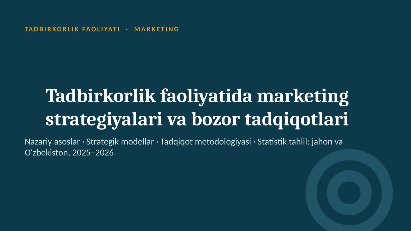 Tadbirkorlik faoliyatida marketing strategiyalari va bozor tadqiqotlari