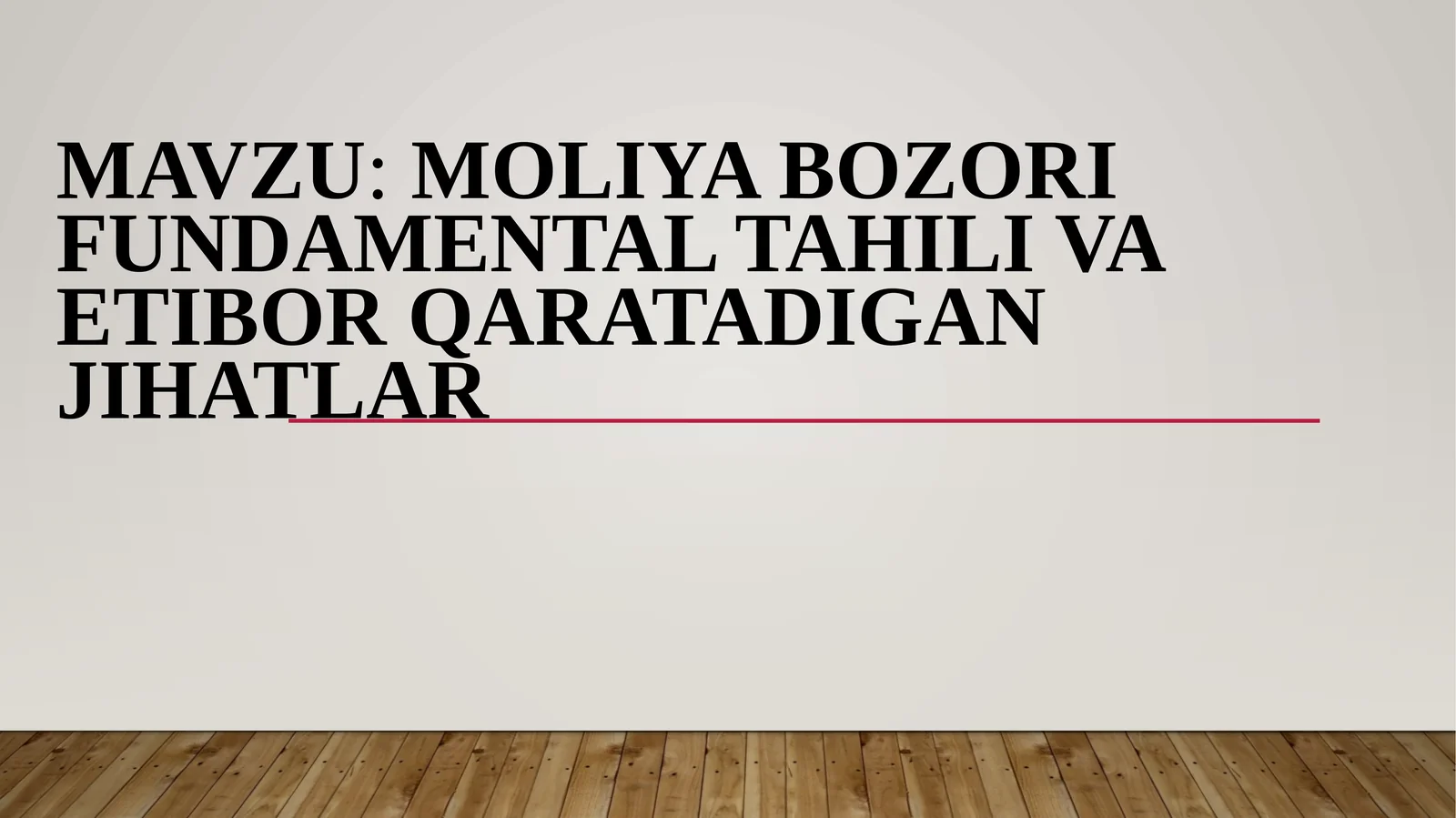 Moliya bozori fundamental tahili va etibor qaratadigan jihatlari